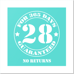 Birthday 28 for 365 Days Guaranteed Posters and Art